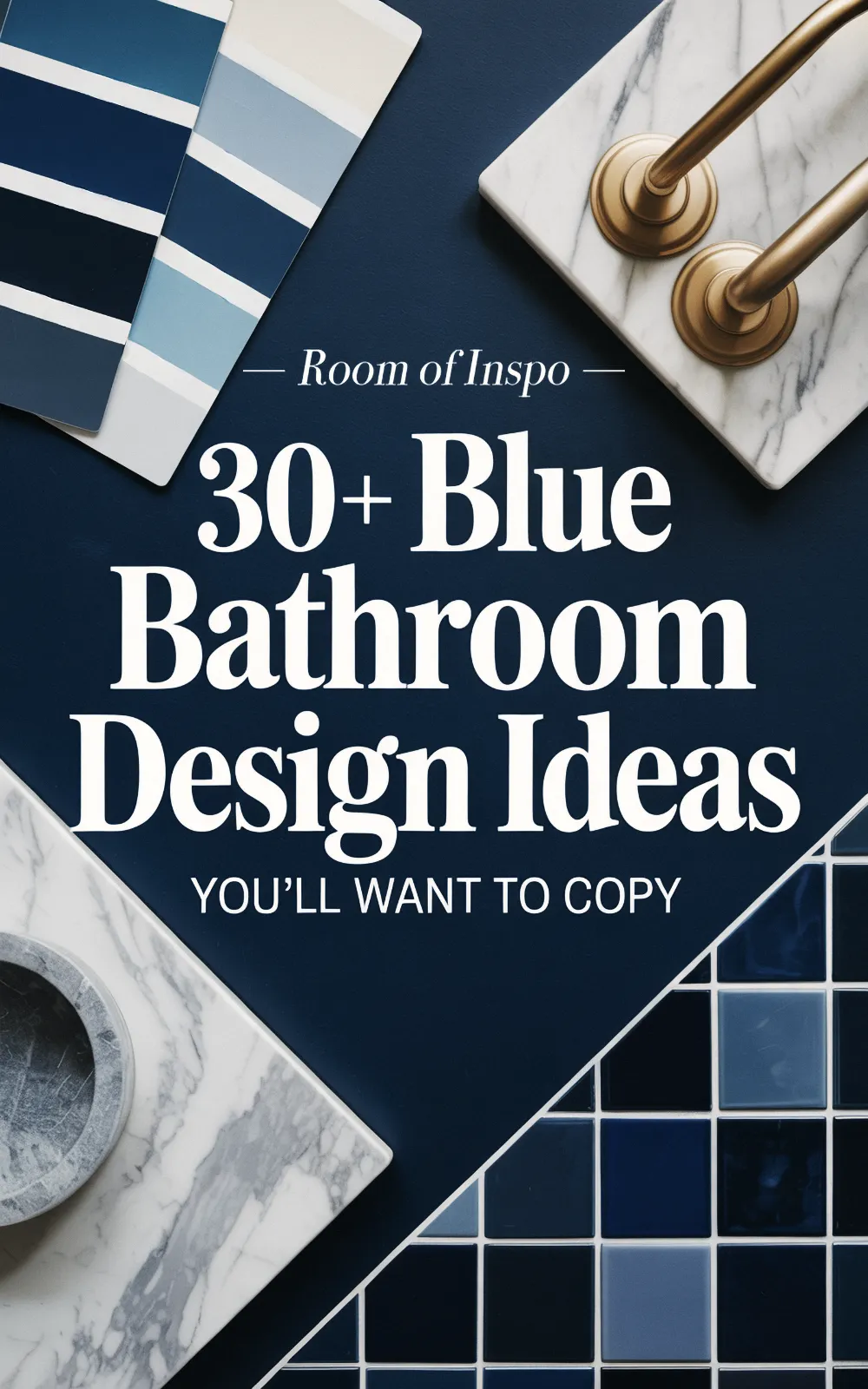 Painel de banheiro azul escuro apresentando amostras de tinta azul, placas de mármore, acessórios em bronze, e azulejos em mosaico, com a sobreposição de texto "30+ Ideias de Design de Banheiro Azul que você vai querer replicar".