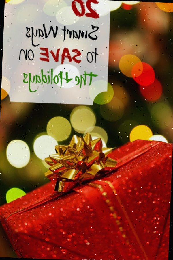20 maneiras inteligentes de economizar durante as festas - thegardeningcook.com/save-money-frugal-holiday-tips