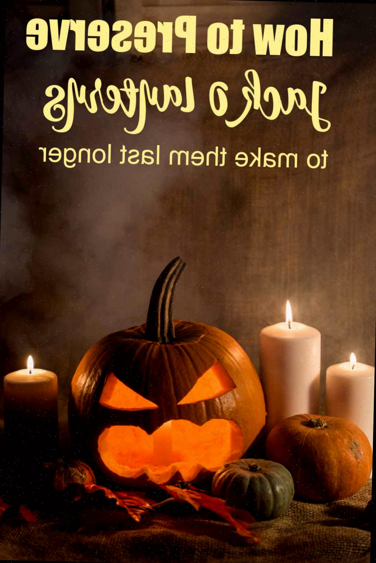 Lanterna Jack O e velas com folhagens sobre um pano. Texto amarelo diz Como Manter Lanterna Jack O por mais tempo.
