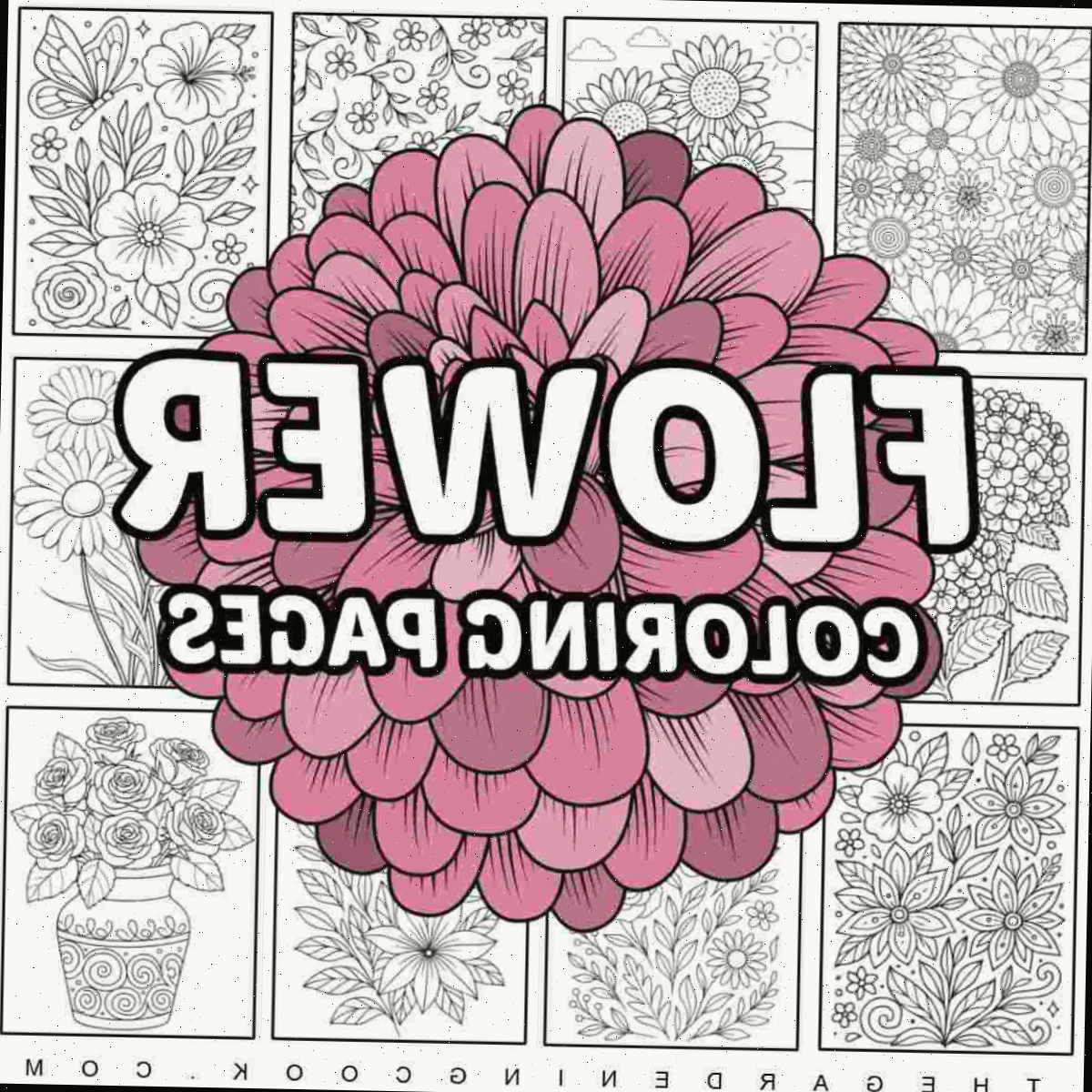 Colagem de página para colorir de flores Uma sobreposição de texto que diz páginas para colorir de flores sobre uma flor rosa no centro de uma colagem de doze folhas para colorir de flores.