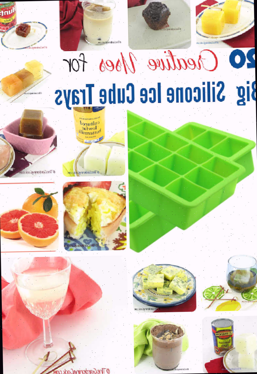 Formas de gelo de silicone grandes com comida e bebidas em uma colagem e texto dizendo 20 usos criativos para formas de gelo de silicone grandes